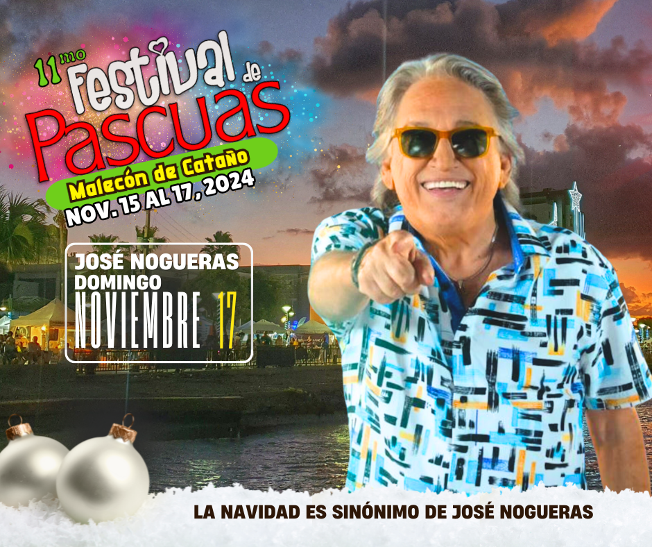 Nogueras se presentara en el Festival de Pascuas el Domingo, 17 de noviembre a las 